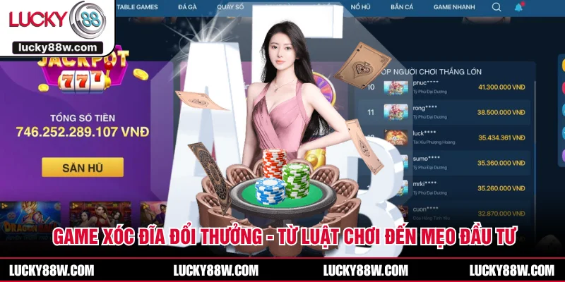 Game Xóc Đĩa Đổi Thưởng - Từ Luật Chơi Đến Mẹo Đầu Tư