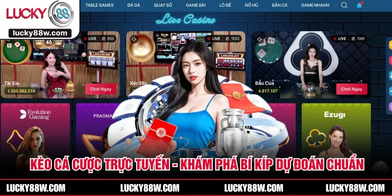 Kèo Cá Cược Trực Tuyến - Khám Phá Bí Kíp Dự Đoán Chuẩn 
