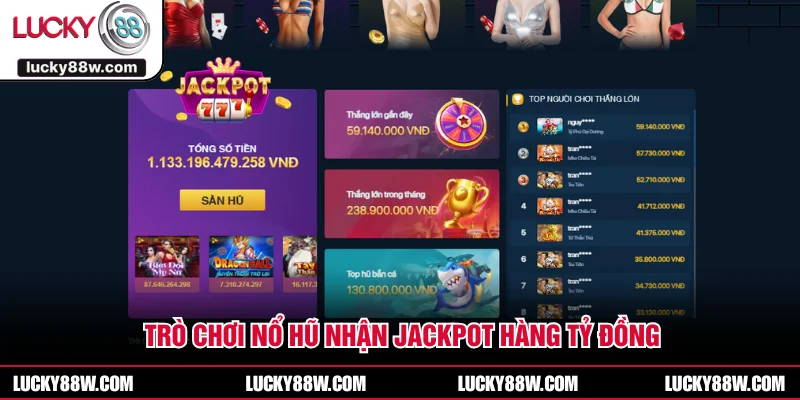 Trò chơi nổ hũ nhận jackpot hàng tỷ đồng